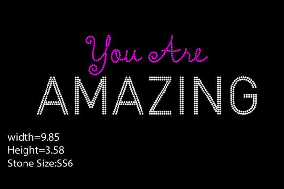 Unleashing Positivity with You Are Amazing Rhinestone Templates